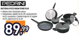 Unieuro PEDRINI BATTERIA 8 PEZZI MOON STONE PLUS offerta