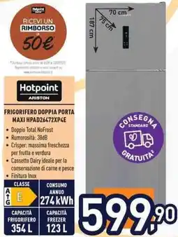 Unieuro Hotpoint FRIGORIFERO DOPPIA PORTA MAXI HPAD26472XP4E offerta