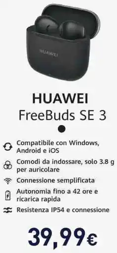 Unieuro HUAWEI FreeBuds SE 3 offerta