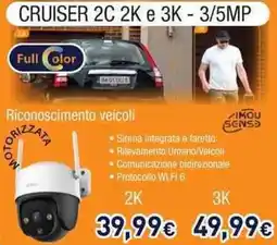 Unieuro CRUISER 2C 2K e 3K - 3/5MP offerta