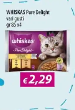 Acqua & Sapone WHISKAS Pure Delight offerta