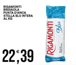 Vantaggio Cash&Carry Rigamonti bresaola punta d'anca stella blu intera offerta