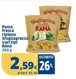 Sigma Pasta fresca ripiena Sfogliagrezza vari tipi Rana offerta