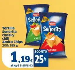 Sigma Tortilla Senorita classic/ chill Amica Chips offerta