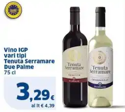 Sigma Vino IGP vari tipi Tenuta Serramare Due Palme offerta