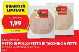 ALDI IL TAGLIERE DEL RE petto di pollo/petto di tacchino a fette con miele ed erbe toscane/con olive offerta