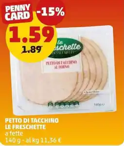 PENNY Petto di tacchino LE FRESCHETTE offerta