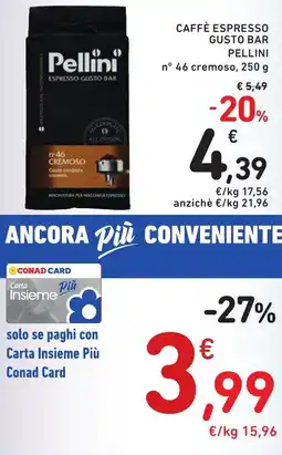 Spazio Conad Caffè espresso gusto bar PELLINI offerta