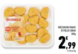 Conad Superstore Bocconcini panati di pollo CONAD offerta