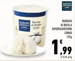 Conad Superstore Burrata di bufala SAPORI&DINTORNI CONAD offerta