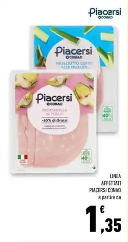 Conad Superstore Linea affettati PIACERSI CONAD offerta