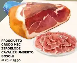 Mercatò Big Prosciutto crudo mec zeroelode cavalier umberto boschi offerta