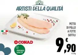 Conad Superstore Conad petto di pollo a fette sottili offerta