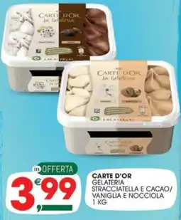 Crai CARTE D'OR gelateria stracciatella e cacao/ vaniglia e nocciola offerta