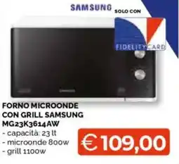 Mercatò Big FORNO MICROONDE CON GRILL SAMSUNG MG23K3614AW offerta
