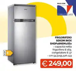Mercatò Big FRIGORIFERO SEKOM INOX SHDP28NSM1XE0 offerta