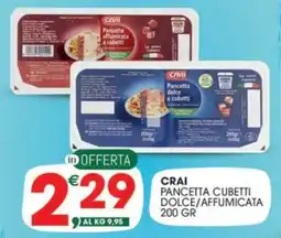 Crai CRAI Pancetta cubetti dolce/affumicata offerta