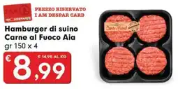 Despar Hamburger di suino Carne al Fuoco Aia offerta