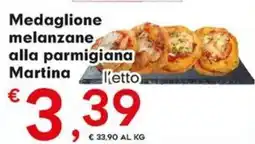 Despar Medaglione melanzane alla parmigiana Martina offerta