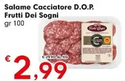 Despar Salame Cacciatore D.O.P. Frutti Dei Sogni offerta