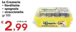 Despar La Cremeria - fiordilatte - spagnola - stracciatella offerta