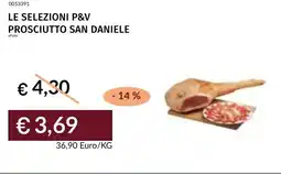 Prezzemolo e Vitale Le selezioni P&V prosciutto san daniele offerta
