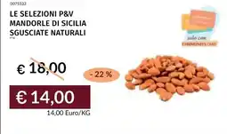 Prezzemolo e Vitale Le selezioni p&v mandorle di sicilia sgusciate naturali offerta
