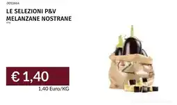 Prezzemolo e Vitale Le selezioni P&V melanzane nostrane offerta