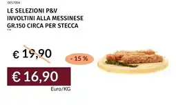 Prezzemolo e Vitale Le selezioni p&v involtini alla messinese gr.150 circa per stecca offerta