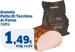 Sigma Kometa Petto DI Tacchino Al Forno l'etto offerta