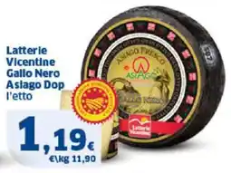 Sigma Latterle Vicentine Gallo Nero Asiago Dop l'etto offerta