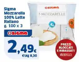 Sigma Sigma Mozzarella 100% Latte Italiano offerta
