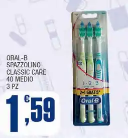 Splendidi e Splendenti Oral-b spazzolino classic care 40 medio offerta