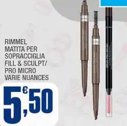 Splendidi e Splendenti Rimmel matita per sopracciglia fill & sculpt/ pro micro varie nuances offerta