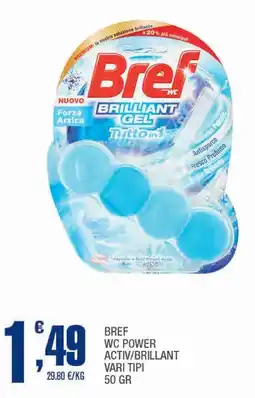 Splendidi e Splendenti Bref wc power activ/brillant vari tipi offerta