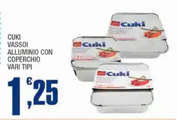 Splendidi e Splendenti Cuki vassoi alluminio con coperchio vari tipi offerta
