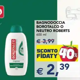 Esselunga Bagnodoccia Borotalco o Neutro Roberts offerta