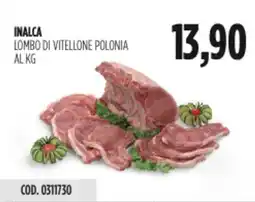 Carico Cash & Carry Inalca lombo di vitellone polonia offerta