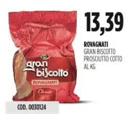 Carico Cash & Carry Rovagnati gran biscotto prosciutto cotto offerta