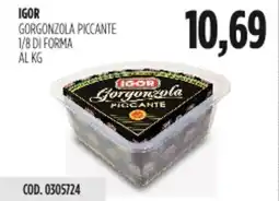 Carico Cash & Carry Igor gorgonzola piccante 1/8 di forma offerta