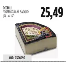 Carico Cash & Carry Occelli formaggio al barolo 1/4 offerta