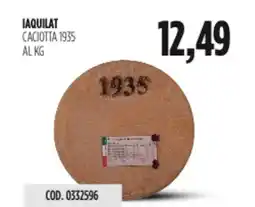 Carico Cash & Carry Iaquilat caciotta 1935 offerta