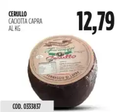 Carico Cash & Carry Cerullo caciotta capra offerta
