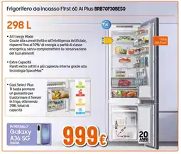 Ipercoop SAMSUNG Frigorifero da incasso First 60 Al Plus BRB70F30BES0 offerta