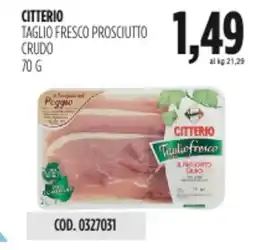 Carico Cash & Carry Citterio taglio fresco prosciutto crudo offerta