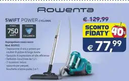 Esselunga Rowenta SWIFT POWER CYCLONIC offerta