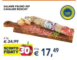 Esselunga Salame Felino IGP Cavalier Boschi offerta
