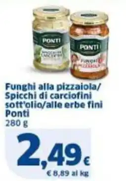 Sigma Funghi alla pizzaiola/ Spicchi di carciofini sott'olio/alle erbe fini Ponti offerta