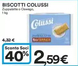 Ipercoop BISCOTTI COLUSSI Zuppalatte o Oswego offerta