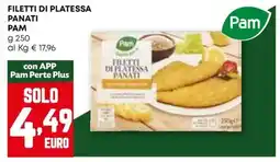 Pam Filetti di platessa panati PAM offerta